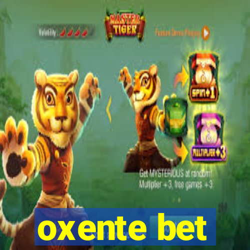 oxente bet